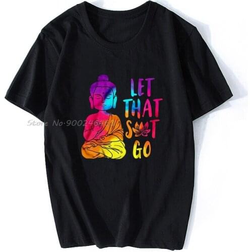 Men T Shirt Let That Shit Go Version2 Women t-shirt Men Cotton Tees Tops Anime Harajuku Streetwear