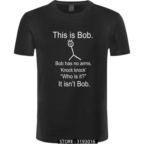 Mens 3D Tee Shirt This Is Bob KNOCK KNOCK FUNNY JOKE Unisex T-shirt Graphic Gothic Mens Clothing Christmas Day Tshirt