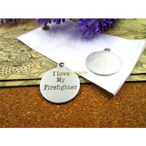 20pcs--20mm stainless steel circle round "I love my firefighter"one side DIY Charms Pendants