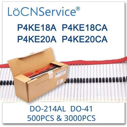 LoCNService DO-41 P4KE18 P4KE18A P4KE18CA P4KE20 P4KE20A P4KE20CA 500PCS 3000PCS UNI BI DIP High quality DO41 P4KE TVS