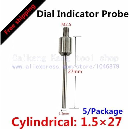 Free shipping 5 / bag Tail: M2.5 Dial indicator probe Dial gauge stylus Header Micrometer head Hands Cylindrical: 1.5 * 27
