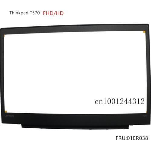 New Original For Lenovo Thinkpad T570 LCD Front Frame Bezel FHD/HD 01ER038
