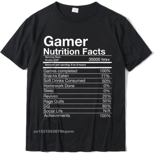 Gamer Nutrition Facts Gamer Funny Video Game Tshirts Top Cotton Tops Tees For Men Slim Fit Top T-Shirts 3D Printed On Sale