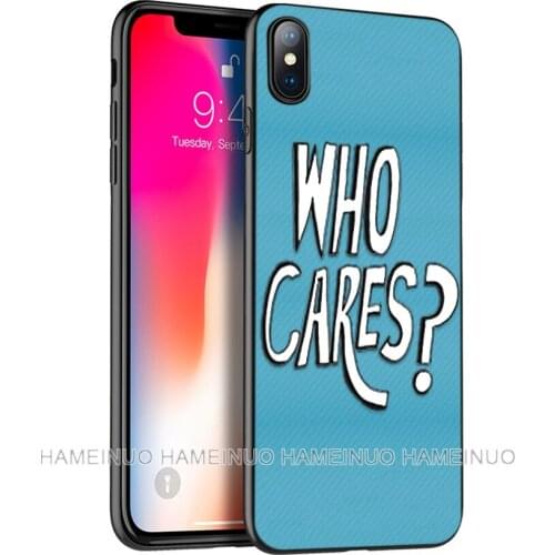 Black tpu case for iphone 5 5s SE 2020 6 6s 7 8 plus X 10 XR XS 11 pro MAX silicon cover case Who cares shut up stop