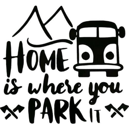 16*14.7cm Home is where you park it Vinyl Sticker Warm And Romantic Rear Window Car Sticker Body Decals
