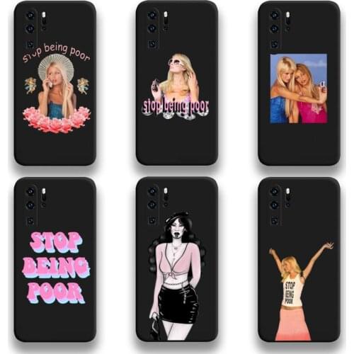 Paris Hilton Stop Being Poor Phone Case For Huawei P20 P30 P40 lite E Pro Mate 40 30 20 Pro P Smart 2020