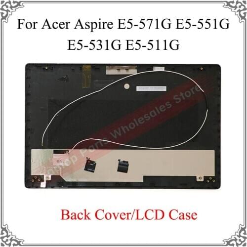Original LCD Back Cover For Acer Aspire E5-571G E5-551G E5-531G E5-511G Lcd Rear Lid Back Cover black red