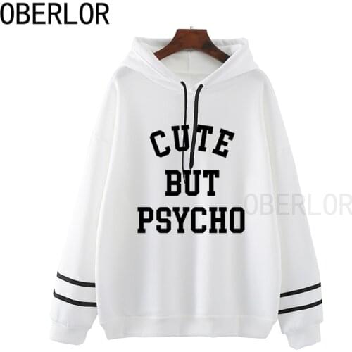 Cute But Psycho Funny Hoodies Woman Cool Hipster Streetwear Hoodie Femme Women Clothes Hip Hop Harajuku Woman Clothing