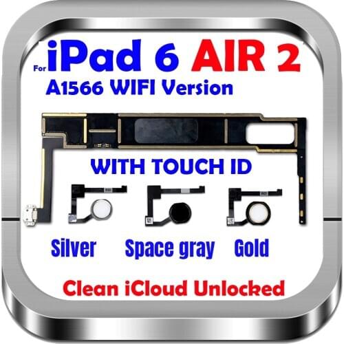 A1566 , Unlocked logic board For ipad 6 / Air 2 Motherboard without / with touch id Wifi Version with chips 16gb 32gb 64gb 128gb
