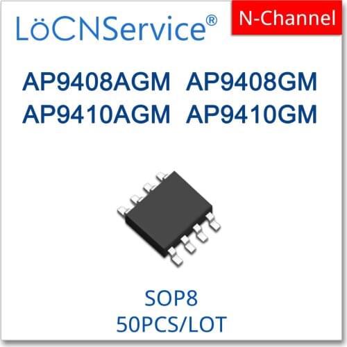 LoCNService 50PCS 500PCS AP9408AGM AP9408GM AP9410AGM AP9410GM SOP8 N-CHANNEL 9408AGM 9408GM 9410AGM 9410GM High quality