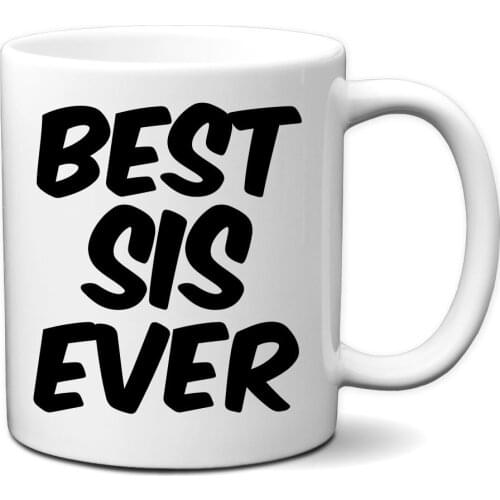 Best Sis Ever Coffee Mug Great Mug Gift for Sister and Siblings Novelty 11 Oz White Mug