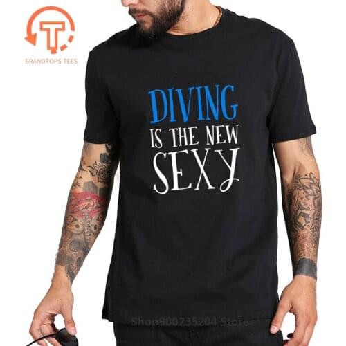 Diving is the new sexy Tops Male Snorkeling Men Short Sleeve Dive Scuba T-Shirt Fan Gift Letter T Shirt Funny Casual Tee Shirts