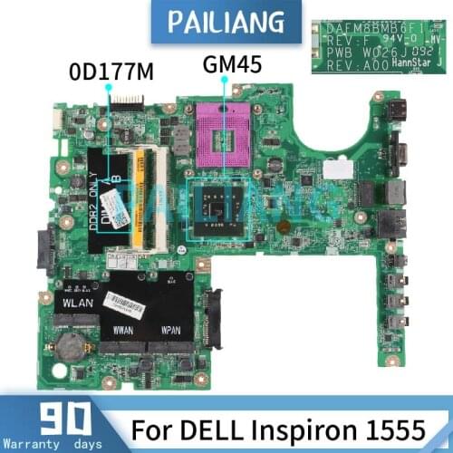 PAILIANG Laptop motherboard For DELL Inspiron 1555 GM45 Mainboard CN-0D177M DAFM8BMB6F1 DDR3 tesed