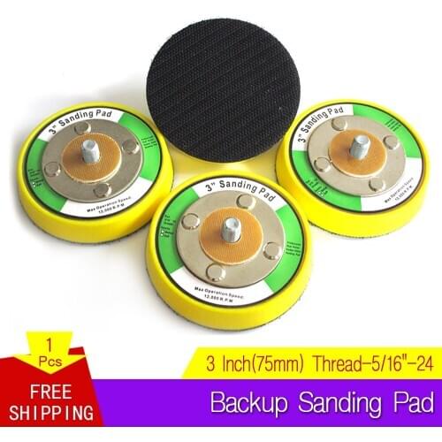 Product Name: 3 Inch Backup Sanding Pad Hook & Loop Specifications: 3 inch 75mm diameter, 5/16"-24 Thread Features: 1) Ma