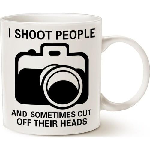 Funny Photographer Coffee Mug Christmas Gifts, I Shoot People and Sometimes Cut Off Their Heads Unique Gifts Cup White, 11 Oz