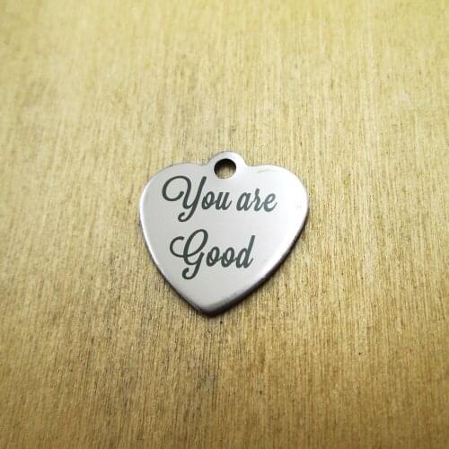 10pcs/lot-You are good stainless steel charms Laser Engraved DIY Charms Pendants