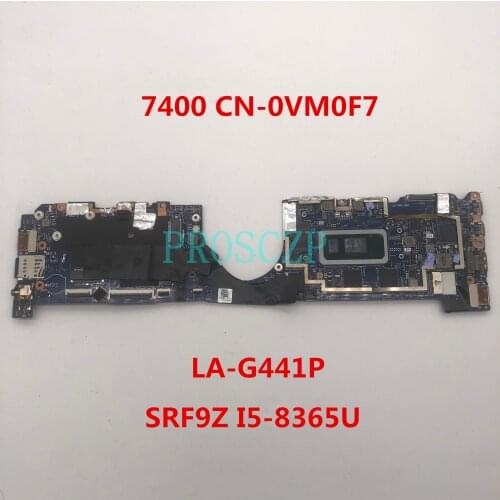 For Latitude 7400 Laptop Motherboard CN-0VM0F7 0VM0F7 VM0F7 LA-G441P With SRF9Z I5-8365U CPU 100% fully tested