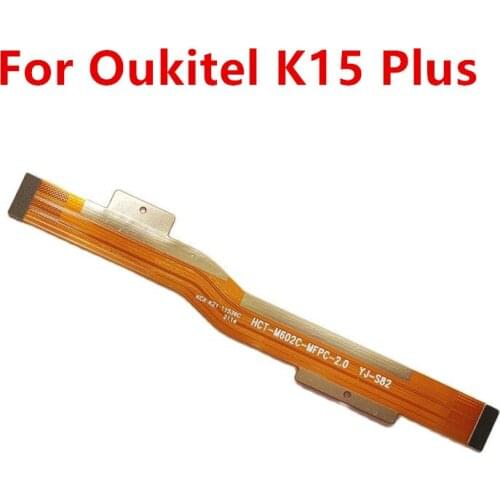 New For Oukitel K15 Plus Phone Mainboard FPC Flex Cable Main Connector Repair Accessories