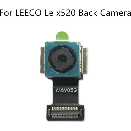 For LEECO Le x520 Back Camera Big Rear Main Camera Module for leEco X 520 Flex Cable Assembly Replacement Repair Parts