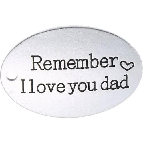 20 pcs/Lot 22*32mm Antique Silver colour letter printed Remember I love you dad charm round disc message charms