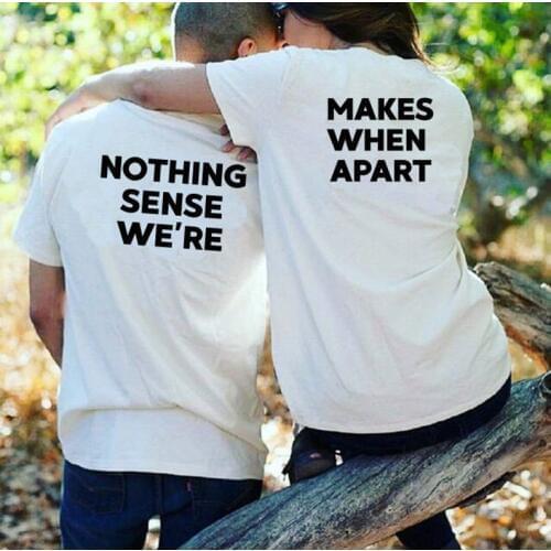 Skuggnas New Arrival Nothing Sense We're Makes When Apart Cool Vintage Tees Couples Matching T-shirt Short Sleeve Fashion tshirt