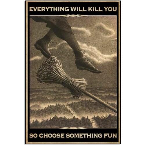 Vintage Everything Will K You Witch Cute Metal Sign Garage Street Cafe Bar Club Kitchen Wall Decoration Country Farm Bathroom