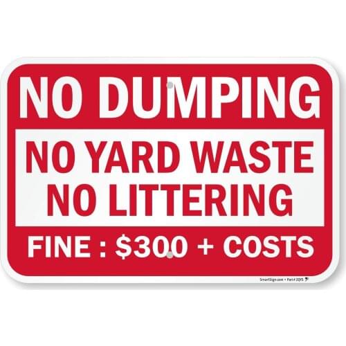 "No Dumping, Yard Waste, Littering Fine: $300 + Costs" Sign | 12" x 8" Aluminum
