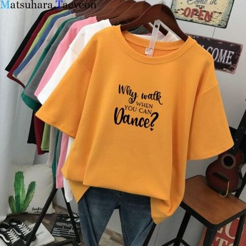 New Why Walk When You Can Dance Woman Tshirts Dance Practice Clothing Casual Cotton Short Sleeve Korean Style Loose Tops Tee