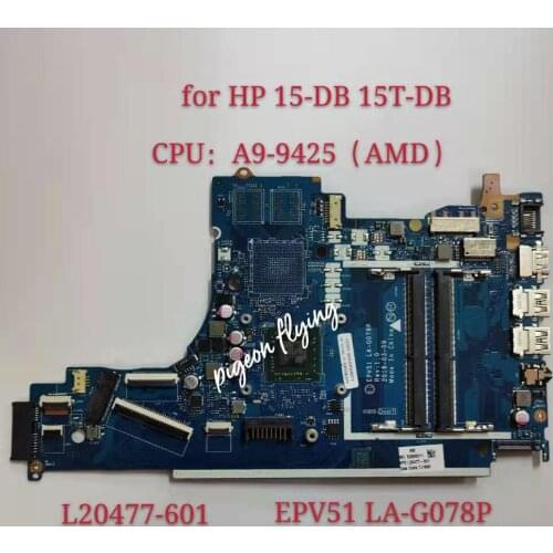 L20477-601 For HP 15-DB 15T-DB Motherboard Mainboard Laptop EPV51 LA-G078P CPU:A9-9425 DDR4 100% test OK