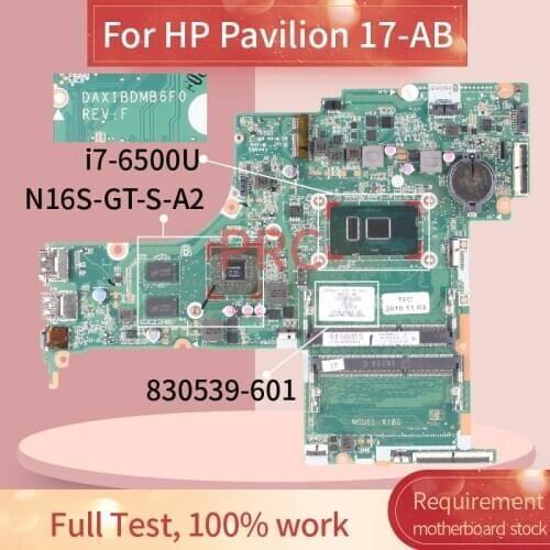 830539-601 830539-001 For HP Pavilion 17-AB 17-G I7-6500U Laptop Motherboard DAX1BDMB6F0 SR2EZ N16S-GT-S-A2 Notebook Mainboard
