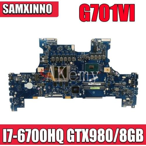 Akemy G701VI Motherboard REV2.0 Mainboard For Asus ROG G701 G701V G701VI Laptop Motherboard Test OK I7-6700HQ CPU GTX1080/8GB