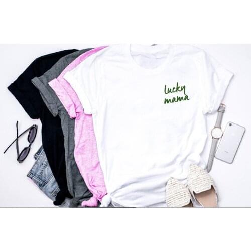 Lucky mom t shirt women fashion mother days gift funny slogan simple street style grunge quote vintage party mother gift tee top