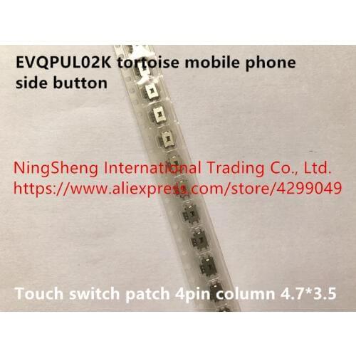Original new 100% EVQPUL02K tortoise mobile phone side button 4.7*3.5 touch switch patch 4pin column