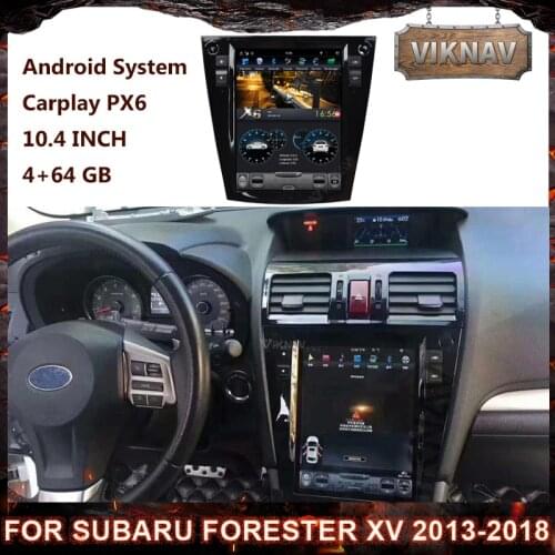 10.4 inch Android car radio multimedia for Subaru Forester XV 2013 2014 2015 2016 2017 2018 stereo GPS Navigation head unit PX6