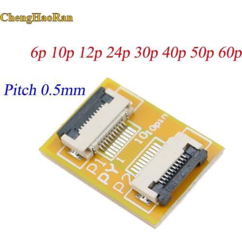 ChengHaoRan FPC FFC Flexible Flat Cable Extension Board 0.5 mm Pitch 6 10 12 24 30 40 50 60 PIN Connector