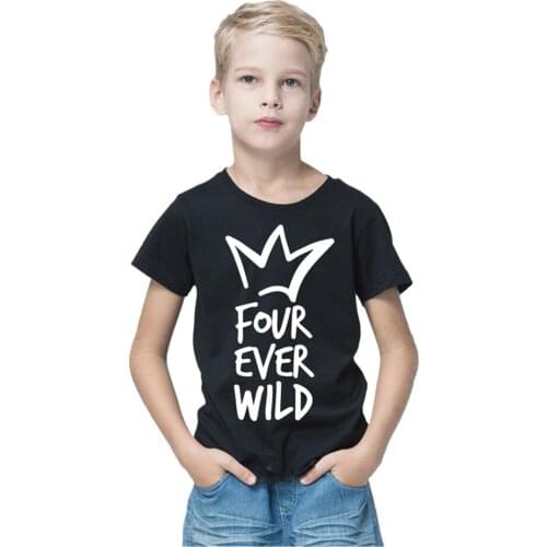 Four Ever Wild Children TShirt 2-15 Birthday Gift for Kids Boy/Girls Summer Tops Kids Fashion Casual Clothes