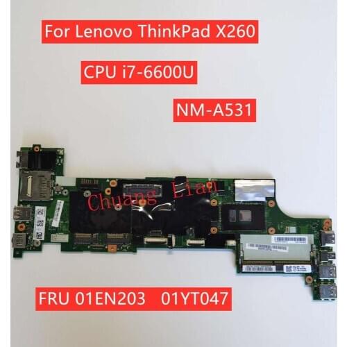 Chuang Lian For Lenovo Thinkpad X260 Laptop motherboard NM-A531 with CPU I7-6600U SR2F1 01EN203 01YT047 100% Fully Tested