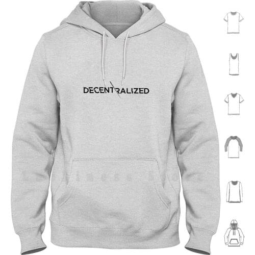 Decentralized hoodies Cryptocurrency Bitcoin Ethereum Blockchain Crypto