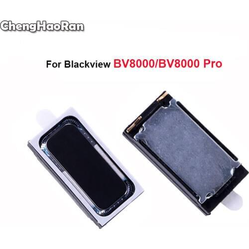 ChengHaoRan 1pcs For Blackview BV8000 Pro Ear Speaker Earpiece Loud Speaker Receiver For Blackview BV8000 Smart Cell Phone