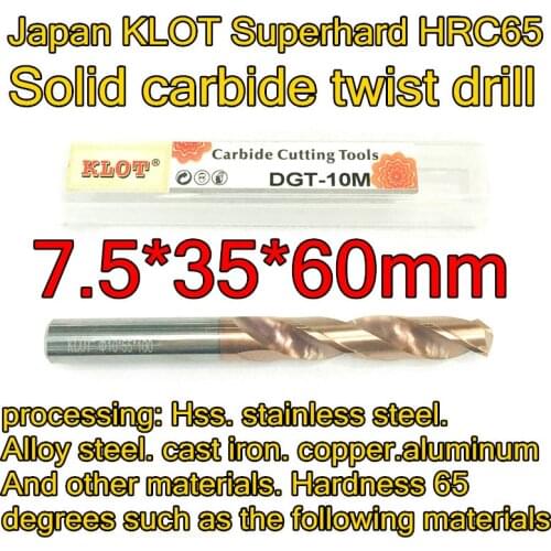7.5*35*60mm 1pcs Japan KLOT HRC65 coating Solid carbide twist drill processing Hardness 65 degrees following materials