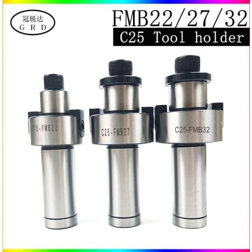 100% new c25 spindle tool holder C25 fmb22 fmb27 fmb32 cutting shank and face milling cutter use cooperatively cnc tool holder