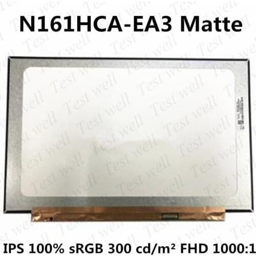 Original 16.1" inch N161HCA-EA3 Laptop Matrix LCD Screen EDP 30 Pin IPS FHD 1920*1080 Panel Replacement N161HCA-EA2 100% sRGB
