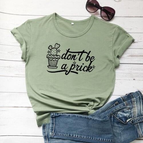 Don't Be A Prick, Cactus slogan women fashion pure cotton graphic funny casual young hipster tees vintage t shirt cute tops