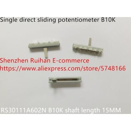 Original new 100% RS30111A602N single direct sliding potentiometer B10K shaft length 15MM (SWITCH)