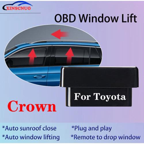 OBD Auto Car Windows Closer lift For Toyota Crown 2010-2016 2017 2018 Vehicle Glass Door Sunroof Opening Closing Module System