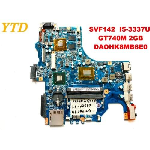 Original for SONY SVF142 laptop motherboard SVF142 I5-3337U GT740M 2GB DAOHK8MB6E0 tested good free shipping