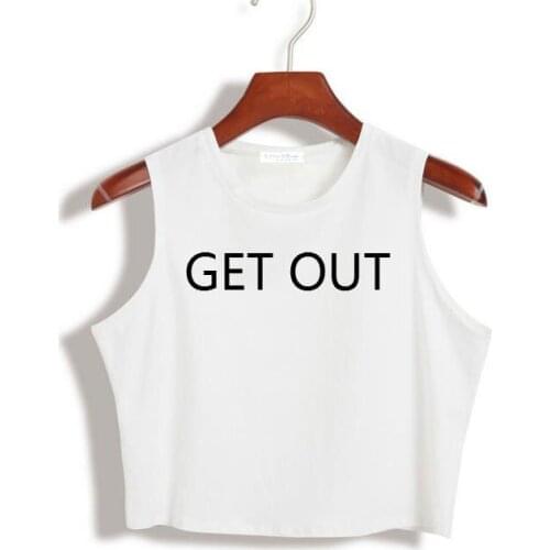 GET OUT Letters Print Women Crop Top Summer Cotton Sexy Slim Hipster For Girl Funny Tee Short Vest Whtie Black HH305-137
