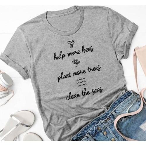Help More Bees Plant More Trees Clean The Seas Women Shirts Save Mother Earth Slogan T-shirt Girl Ulzzang Cotton Tops Drop Ship