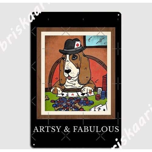 Artsy And Fabulous Custom Pet Art For Dog Lovers Poster Metal Plaque Cave pub Club Classic Wall Plaque Tin sign Posters