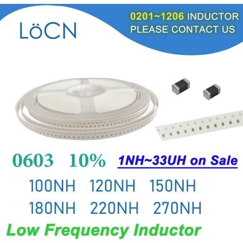 4000Pcs 0603 1608 10% SMD Chip Inductor 100NH 120NH 150NH 180NH 220NH 270NH Multilayer Ferrite Inductors High Quality NH K